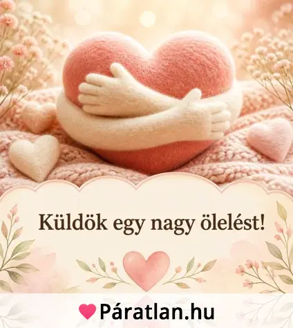 Küldök egy nagy ölelést!