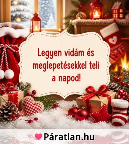 Legyen vidám és meglepetésekkel teli a napod!