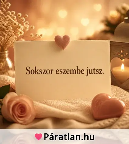Sokszor eszembe jutsz.