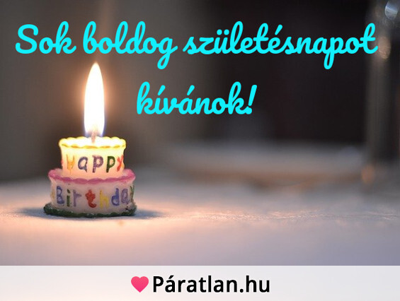 Sok boldog születésnapot kívánok!