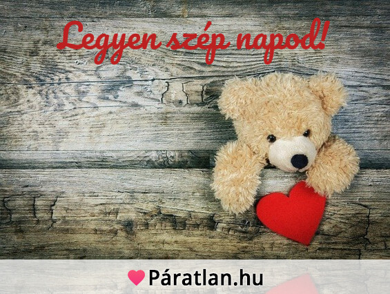 Legyen szép napod!