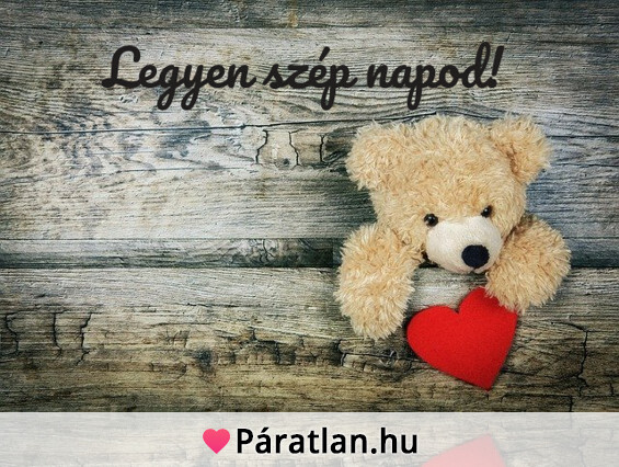 Legyen szép napod!