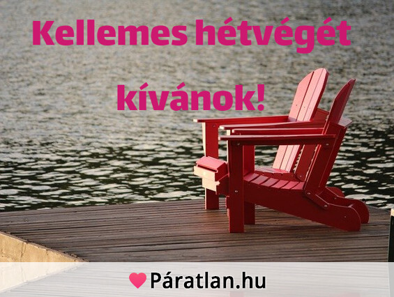 Kellemes hétvégét kívánok!