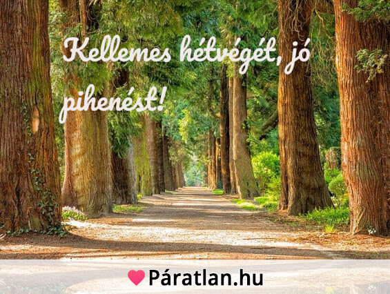 Kellemes hétvégét, jó pihenést!