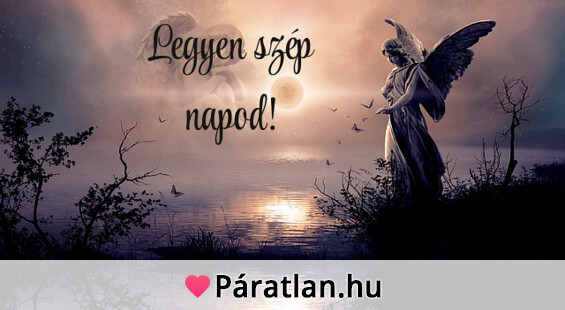 Legyen szép napod!