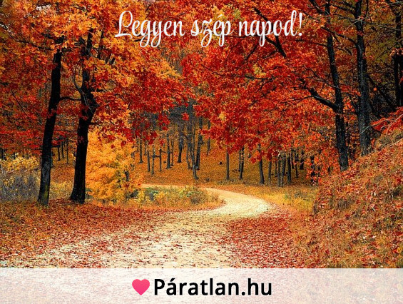 Legyen szép napod!